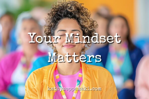 Your Mindset Matters