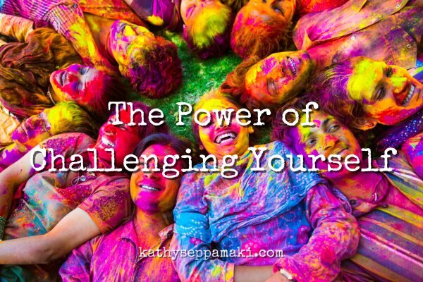 The Power of Challenging Yourself