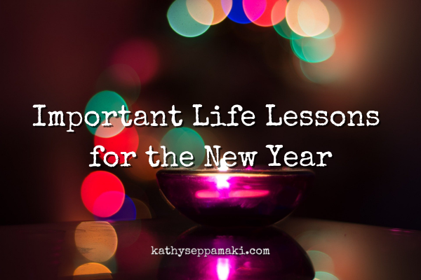 Important Life Lessons for the New Year
