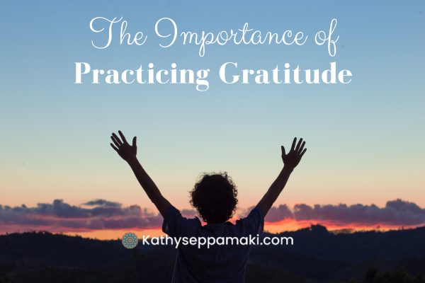 The Importance of Practicing Gratitude