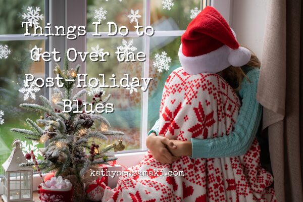 Things I Do to Get Over the Post-Holiday Blues