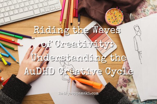Riding the Waves of Creativity: Understanding the AuDHD Creative Cycle blog post with a picture of a graphic designer working on a project