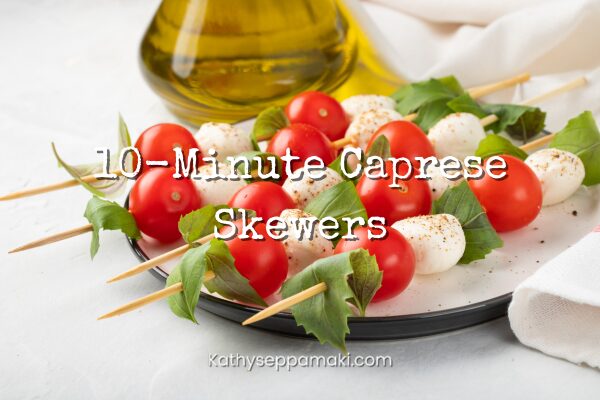10-Minute Caprese Skewers