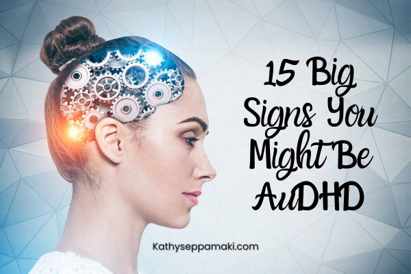 15 Big Signs You Might Be AuDHD blog post title