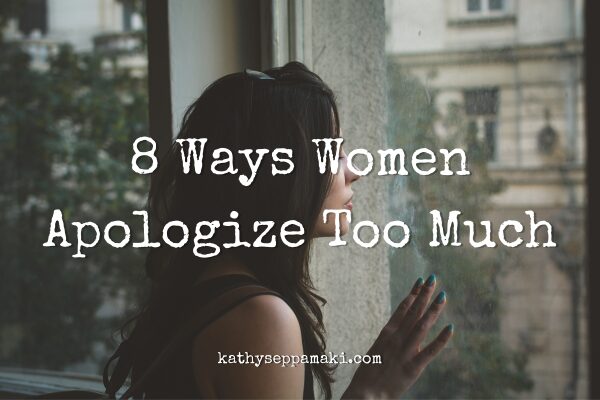 8 Ways Women Apologize Too Much